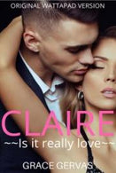 CLAIRE (is it really love)
